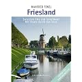 Friesland: Zwischen Ems und IJsselmeer - Mit Route durch das Veen