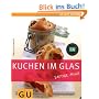 Kuchen im Glas. Saftige Minis: Just cooking