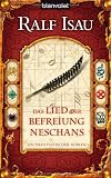 Das Lied der Befreiung Neschans: Ein phantastischer Roman - Ralf Isau