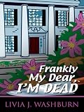 Frankly My Dear Im Dead
