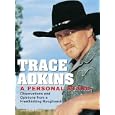 A Personal Stand: Observations and Opinions from a Freethinking Roughneck by Trace Adkins and Alan Sklar