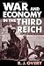 War and Economy in the Third Reich