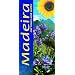 Madeira: Landscapes: Car Tours and Walks