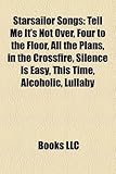 Starsailor Songs: Tell Me It's Not Over, Four to the Floor, All the Plans, in the Crossfire, Silence Is Easy, This Time, Alcoholic, Lull-