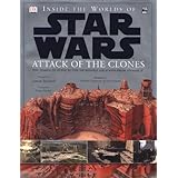 inside the worlds of star wars episode ii attack of the clones the complete guide to the incredible locations