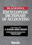 The Blackwell Encyclopedia of Management and Encyclopedic Dictionaries, The Blackwell Encyclopedic Dictionary of Accounting