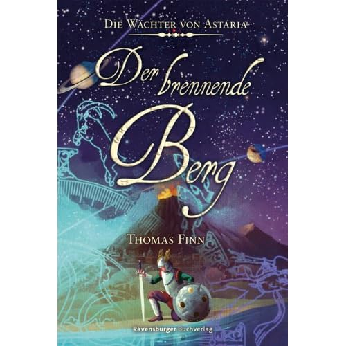 Die Wächter von Astaria 3: Der brennende Berg (Finn, Thomas)