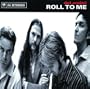 Roll To Me