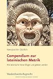 Produkt-Bild: Compendium zur lateinischen Metrik. Wie lateinische Verse klingen und gelesen werden (Lernmaterialien)