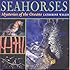 Seahorses: Mysteries of the Ocean