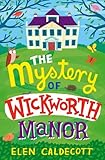 The mystery of Wickworth Manor