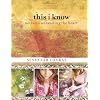 This I Know: Notes on Unraveling the Heart