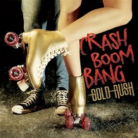 Amazon.com: Gold Rush: Crash Boom Bang: MP3 Downloads