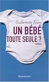 Un b�b� toute seule ?