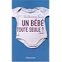 Un b�b� toute seule ?