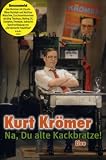 Eigenschaften Universal/Music/DVD  / Kurt Krömer - Na, du alte Kackbratze