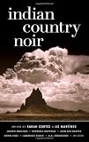 Indian Country Noir (Akashic Noir)