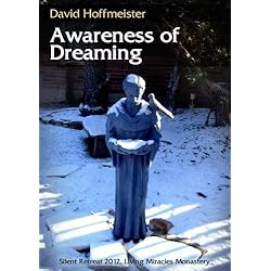 Awareness of Dreaming - By David Hoffmeister