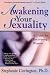 Awakening Your Sexuality: A Guide for Recovering Women