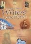 A Reader's Guide to Writers' London