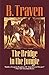 The Bridge in the Jungle (Jungle Novels)