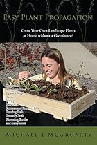 Easy Plant Propagation Easy Plant Propagation