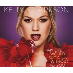 My Life Would Suck Without You