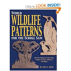 World Wildlife Patterns for the Scroll Saw: 60 Wild Portraits for Lions, Pandas, Koalas, Gorillas and More (Scroll Saw Project Books)