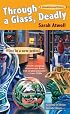 Through a Glass, Deadly (Glassblowing Mysteries, No. 1)