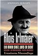 Alois Irlmaier: Ein Mann sagt, was er sieht v.Stephan Berndt 2015 