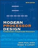 Modern Processor Design: Fundamentals of Superscalar Processors