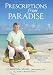 Prescriptions From Paradise: Introduction to Biocompatible Medicine