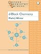 d-Block Chemistry (Oxford Chemistry Primers)