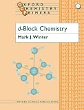 d-Block Chemistry (Oxford Chemistry Primers)