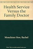 The Health Service versus the family doctor