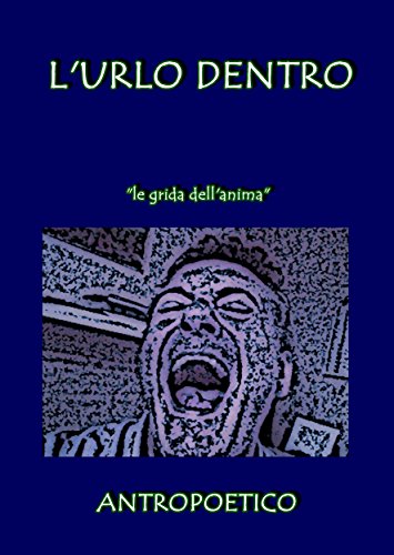 L'urlo dentro (Italian Edition)