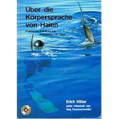 �ber die K�rpersprache von Haien. Praktische Anleitung zur Interaktion mit Haien