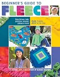 Beginner s Guide to Fleece (Leisure Arts #4537)