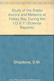 A study of the radio aurora and meteors at Halley Bay during the I.Q.S.Y.