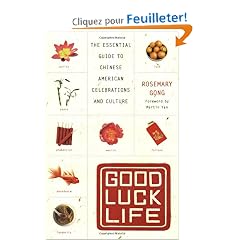 Good Luck Life: The Essential Guide to Chinese American Celebrations and Culture
