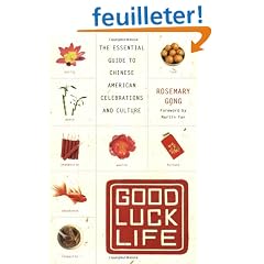 Good Luck Life: The Essential Guide to Chinese American Celebrations and Culture