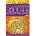 Soul Talk: The Language God Longs for Us to Speak