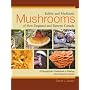 Edible and Medicinal Mushrooms of New England and Eastern Canada by David L. Spahr