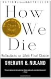 How We Die: Reflections of Life's Final Chapter, New Edition