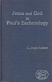 Jesus and God in Paul's eschatology