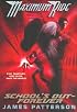 School's Out - Forever (Maximum Ride, Book 2)