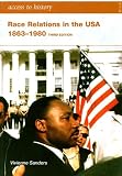 More details of book titled: Race Relations in the USA 1863-1980 (Access to History)