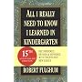 All I Really Need to Know I Learned in Kindergarten