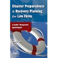 Disaster Preparedness and Recovery Planning for Law Firms