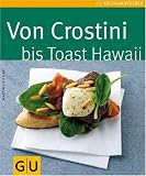 Von Crostini bis Toast Hawaii